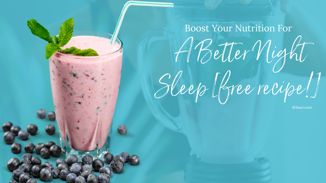 Boost Your Nutrition For A Better Night Sleep [Recipe Inside!]
