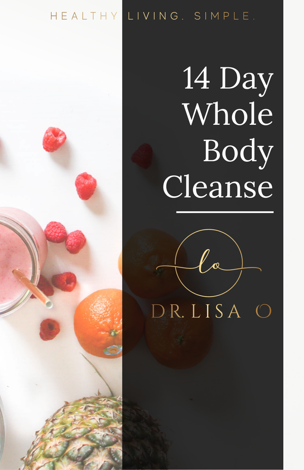 Dr. Lisa O's 14 Day Whole Body Cleanse