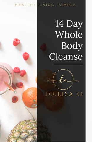 Dr. Lisa O's 14 Day Whole Body Cleanse